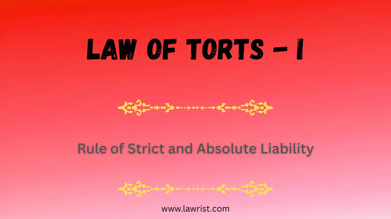 Rule of Strict and Absolute Liability